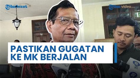 Mahfud MD Pastikan Gugatan Ke MK Hak Angket Jalan Klaim TPN Punya