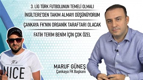 Çankaya FK TFF 3 Lig Fatih Terim Türk Futbolu Alt Yapı Maruf