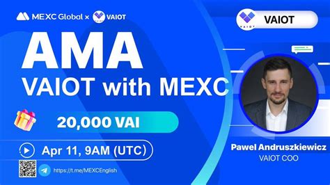 Mexc Global On Twitter Join Mexc Ama With Vaiot At 9am Utc Today In