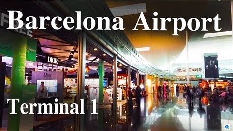 【airport Tour】barcelona El Prat Airport Terminal T1 Boarding And Shopping