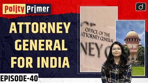 Attorney General For India Polity Primer Drishti Ias English Youtube