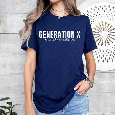 Generation X Shirt Funny Gen X Tshirt We Can Read Cursive And Tell Time T Shirt Funny Gen Xer