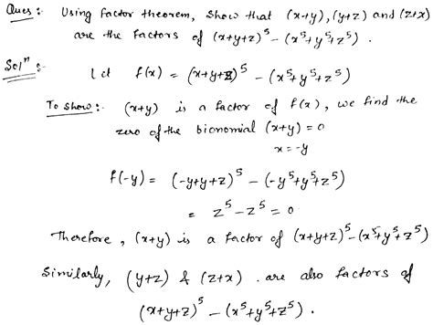 Using Factor Theorem Show That X Y Y Z And Z X Are The Factors Of X Y Z 5 X 5 Y 5 Z 5