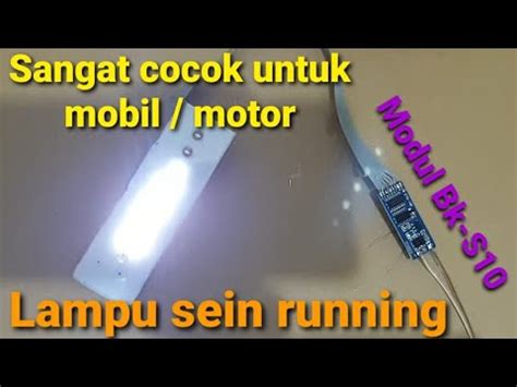 PROJECT SIMPLE MEMBUAT LAMPU SEIN MOBIL DAN MOTOR MODE RUNNING