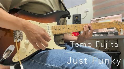 Tomo Fujita Just Funky Guitar Cover YouTube