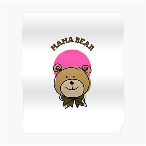 Mama Bear Poster For Sale By Orangechic Redbubble