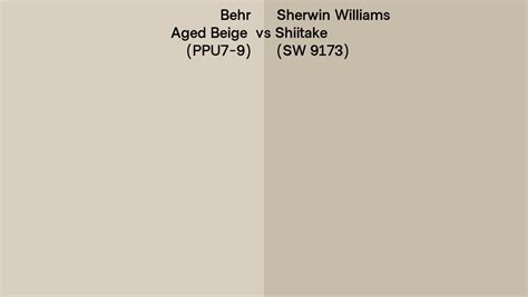 Behr Aged Beige PPU7 9 Vs Sherwin Williams Shiitake SW 9173 Side By