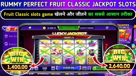 Rummy Perfect Fruit Classic Jackpot Winning Tricks Jackpot Slot