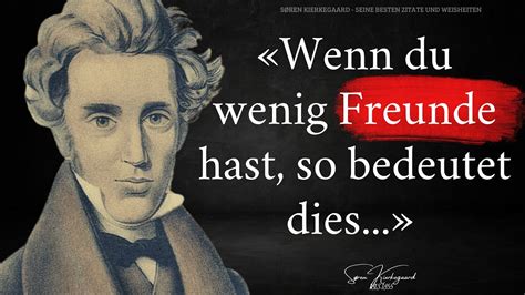 Zitate von Søren Kierkegaard du so früh wie möglich kennen