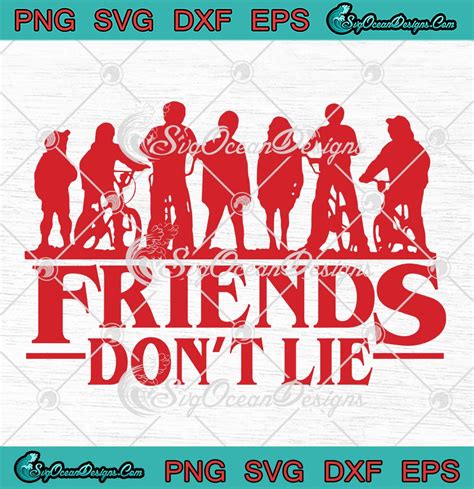 Friends Don T Lie Stranger Things SVG Movie Gift Stranger Things 4