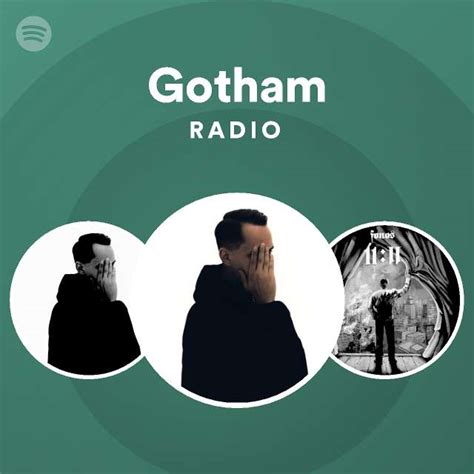 Gotham Radio Playlist By Spotify Spotify