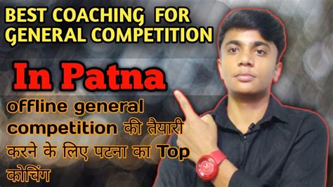 Best Coaching Center For General Competition In Patna Patna Ka Best