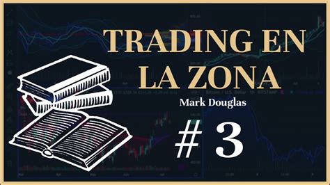 Libro Trading En La Zona Lectura 3 YouTube