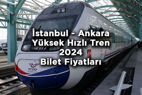 Stanbul Ankara Y Ksek H Zl Tren Bilet Fiyatlar Na Zam Yap Ld