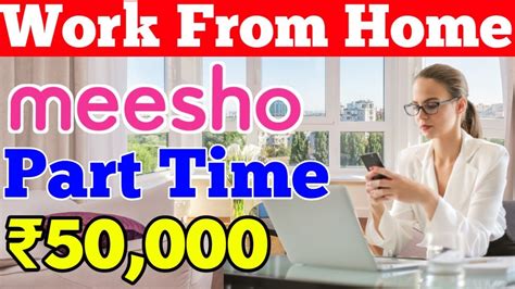 Meesho Work From Home Jobs 2023 Part Time Job Online Fresher Work