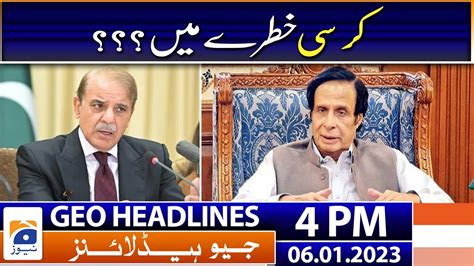 Geo News Headlines 4 PM PM Shehbaz Sharif Pervaiz Elahi Imran