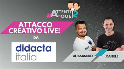 AAQ2 Direttamente Da Didacta Live Con Un Super Attacco Creativo YouTube