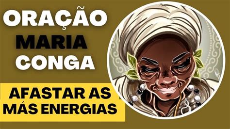 Oração a Maria Conga para afastar energias negativas Oração Maria