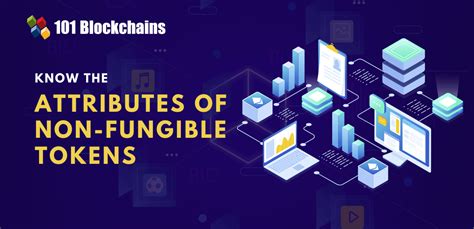 Understanding The Attributes Of Non Fungible Tokens NFTs