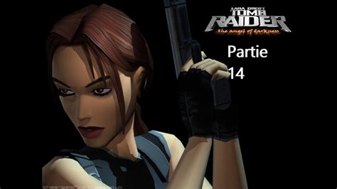 Tomb Raider L Ange Des T N Bres Partie Let S Play Fr Youtube