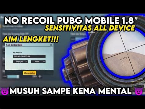 No Recoil Sensitivitas Pubg Mobile Terbaik Work All Device No