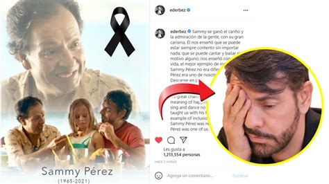 Tras muerte de Sammy Pérez EUGENIO DERBEZ se pronuncia Y APOYA A SU