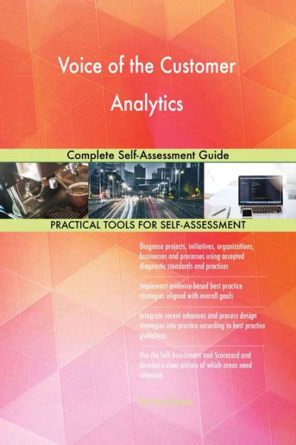 Voice Of The Customer Analytics Complete Self Assessment Guide By