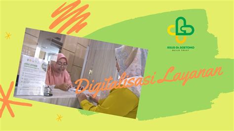 Digitalisasi Layanan Rsud Dr Soetomo Dalam Melayani Pasien Jkn Tanpa Diskriminasi Youtube