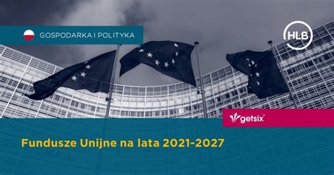 Fundusze Unijne na lata 2021 2027 Polska Księgowość