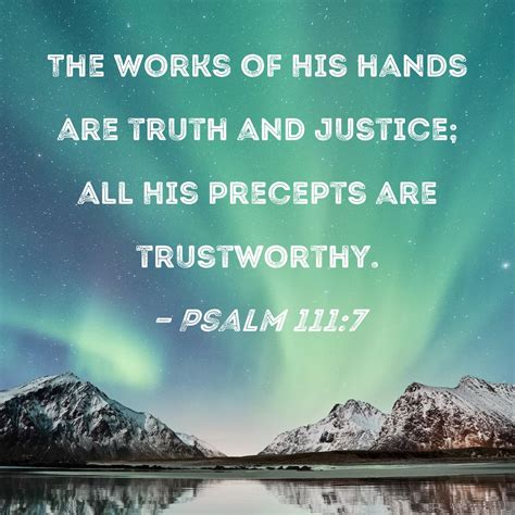 Psalm 1117 The Works Of His Hands Are Truth And Justice All His