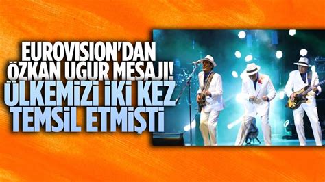 Eurovision Özkan Uğuru Paylaştı Ankara Masası