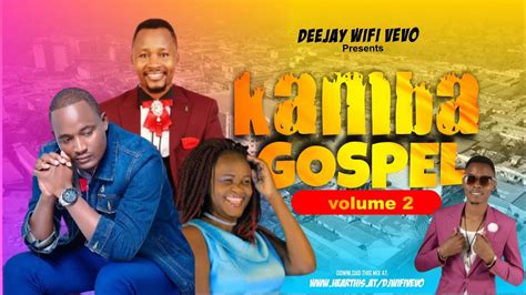 Latest Kamba Gospel Mix Kasolo Purity Wilberforce Musembi