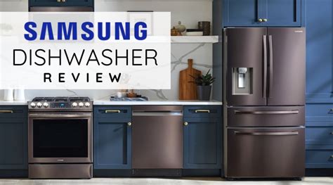 Samsung Dishwasher: 2020 Samsung Dishwashers Reviewed