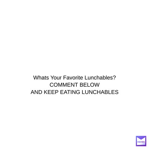 Post by @LUNCHABLES | Memes