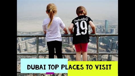 World Travel Dubai UAE Amazing Top Places To Visit Make Your Itenary