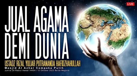 Ustadz Rizal Yuliar Putrananda Jual Agama Demi Dunia Youtube