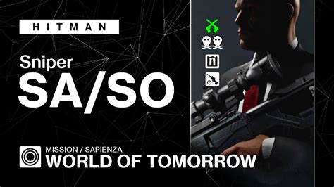 Hitman Sapienza World Of Tomorrow Sniper Assassin Silent