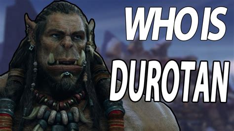 Who is Durotan? - Warcraft Lore/Story - YouTube