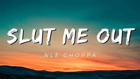 Slut Me Out Nle Choppa Lyrics Youtube