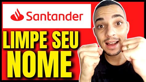 BANCO SANTANDER OPORTUNIDADE DE LIMPAR SEU NOME NO BANCO SANTANDER