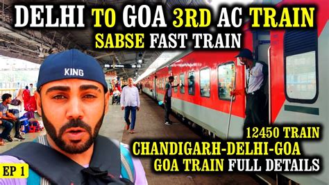 Delhi To Goa By Train Goa Sampark Kranti Express Ac Goa Train