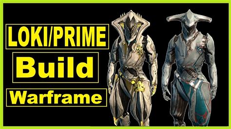 How To Build Loki And Loki Prime Warframe Youtube