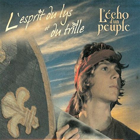 Play L Esprit Du Lys Et Du Trille By L Cho D Un Peuple On Amazon Music