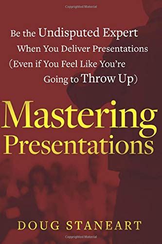 Mastering Presentations Be The Undisputed Expert When You Deliver