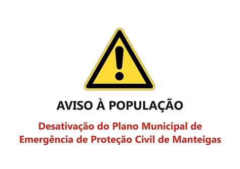 Aviso à População Desativação Do Plano Municipal De Emergência De Proteção Civil De Manteigas