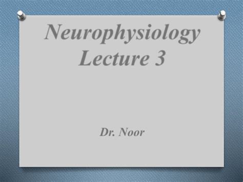 Neurophysiology Pdf D Noor Muhadharaty