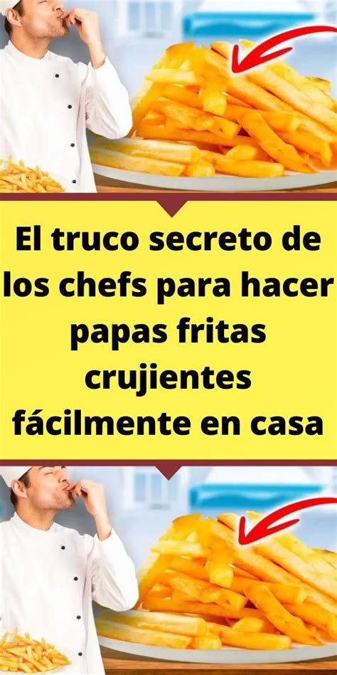 El Truco Secreto De Los Chefs Para Hacer Papas Fritas Crujientes