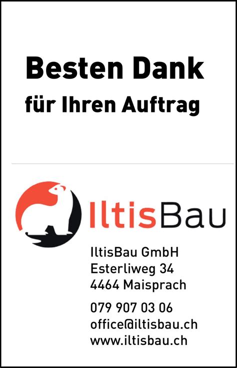 Iltis Bau GmbH Maisprach Besten Dank für Ihren Auftrag