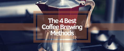 4 Best Coffee Brewing Methods | Espresso Expert