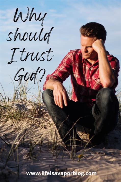 Why Should I Trust God Life Is A Vapor